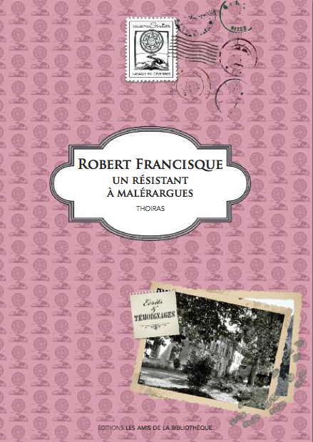 Robert Francisque, un résistant à Malérargues (Thoiras)
