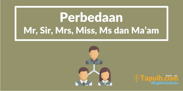 Cari Tahu Perbedaan Mr Sir Mrs Miss Ms Dan Maam Paja