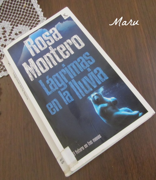 leyendo con Mar Lagrimas en la LLuvia de Rosa Montero.