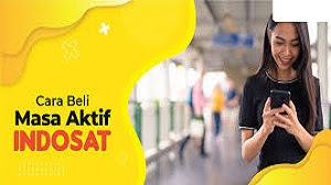 Cara Beli Masa Aktif Indosat Cara Beli Masa Aktif Indosat