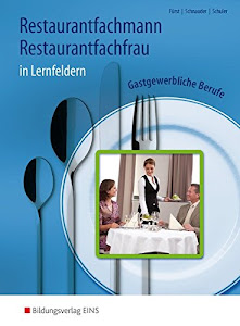 Restaurantfachmann / Restaurantfachfrau: Gastgewerbliche Berufe in Lernfeldern: Schülerband
