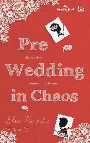 [Wedding Lit] Pre Wedding in Chaos