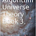 Algorithm Universe Theory Book 3: Super symmetry Primer by Gregory Friedlander