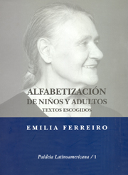 OTRAƎDUCACION: Presentación del libro de Emilia Ferreiro “Alfabetización de niños y Textos escogidos”