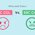 SSC CGL Vs. SSC CHSL (Pros and Cons)