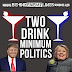 ICYMI - Two Drink Minimum Politics!