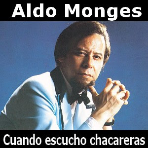 Aldo Monges – Cuando escucho chacareras