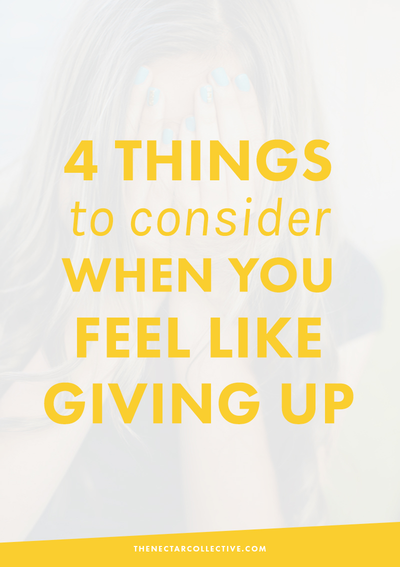 Things to Consider The moment you give up is the moment you let