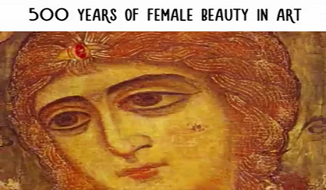 500 Years of Female Beauty in Western Art in 2 Minutes!
