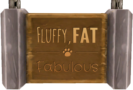 Fluffy, Fat and Fabulous