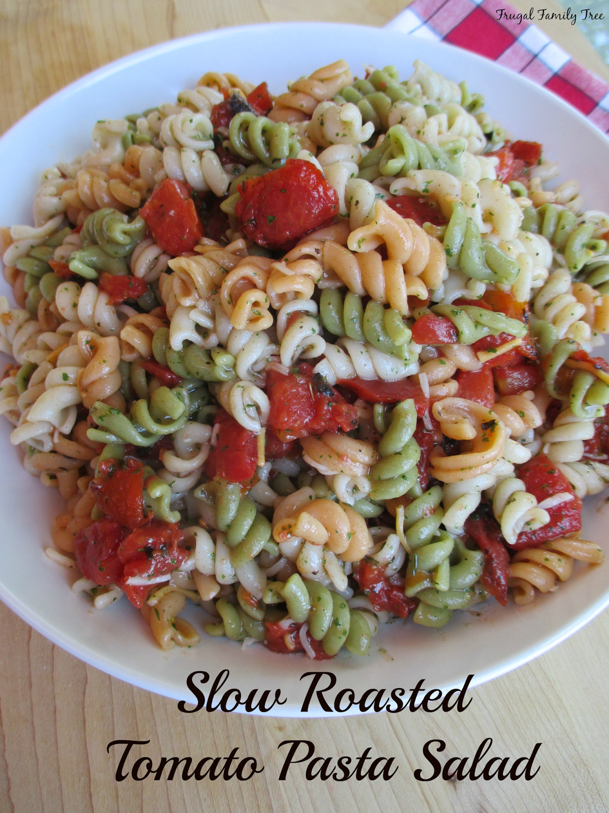 Slow Roasted Tomato Pasta Salad Recipe | Frugal Family Tree