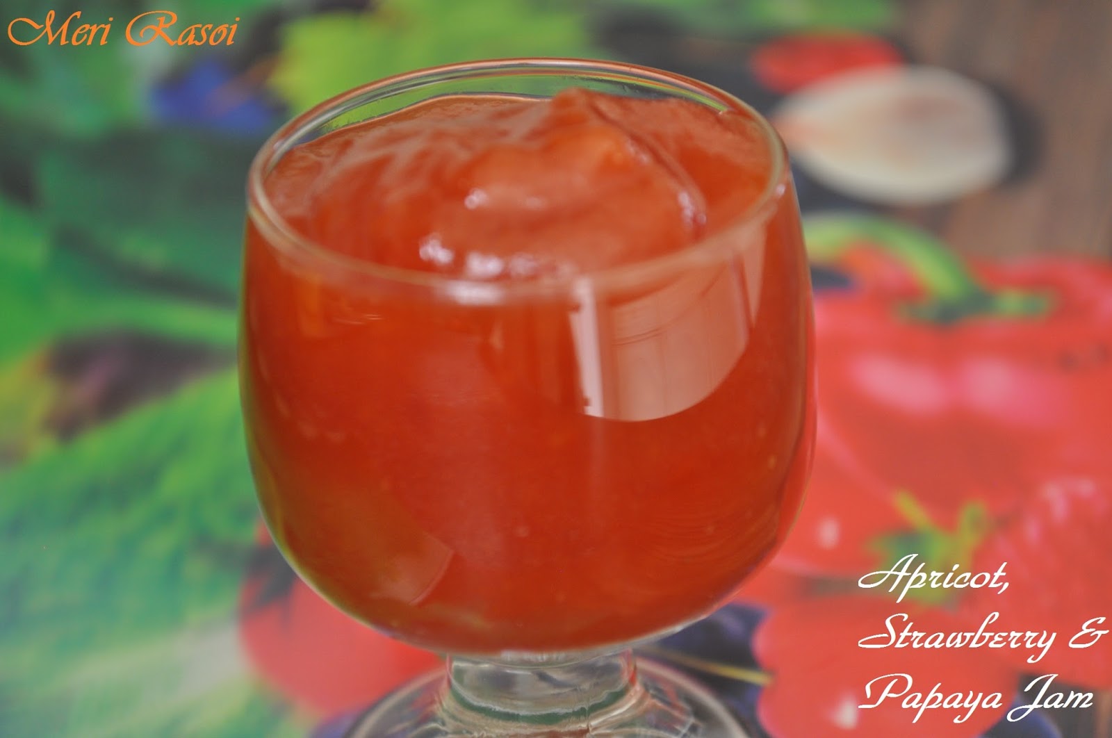 Meri Rasoi By Saumya Mishra Apricot, Strawberry & Papaya Jam