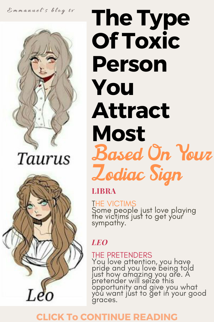 The Type Of Toxic Person You Attract Most Based On Your Zodiac Sign