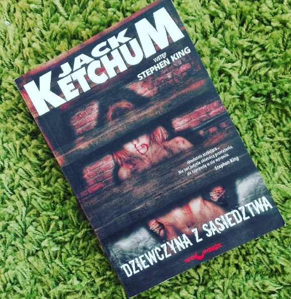 224."Dziewczyna z sąsiedztwa" Jack Ketchum ~ Imperium Książkomaniaczki