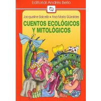 CUENTOS ECOLOGICOS Y MITOLOGICOS--ANA MARIA GUIRALDES