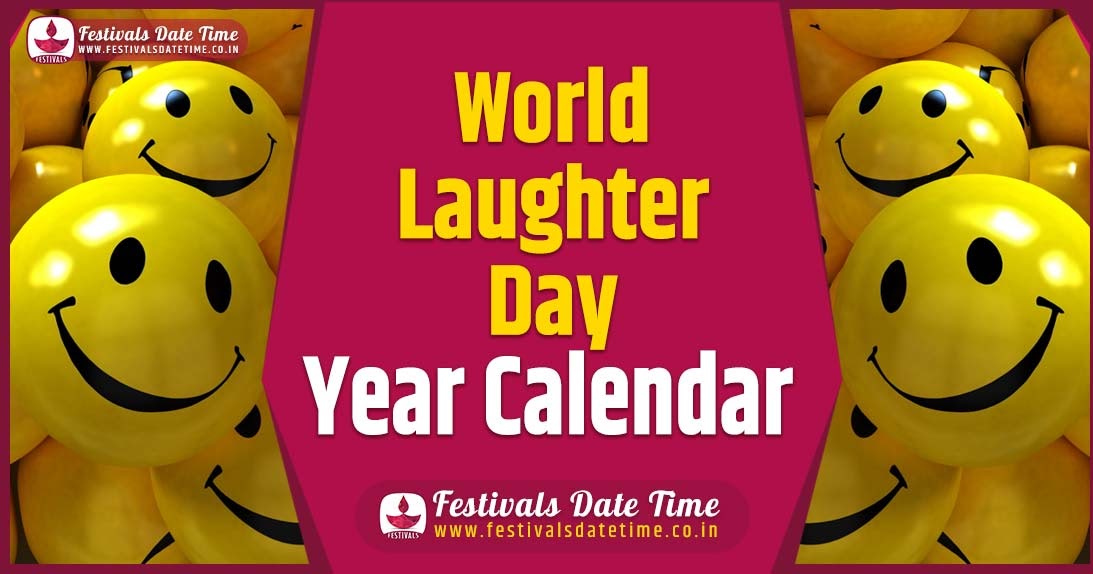 World Laughter Day Year Calendar, World Laughter Day Year Festival