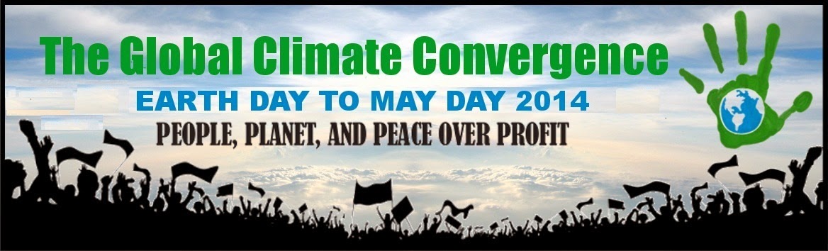 The Global Climate Convergence - Earth Day to May Day, 2014.
