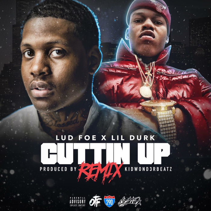 Chicago Est.1837 MUSIC LUD FOE F/ LIL DURK "CUTTIN UP" REMIX Chicago Est.1837 MUSIC LUD FOE F/ LIL DURK "CUTTIN UP" REMIX