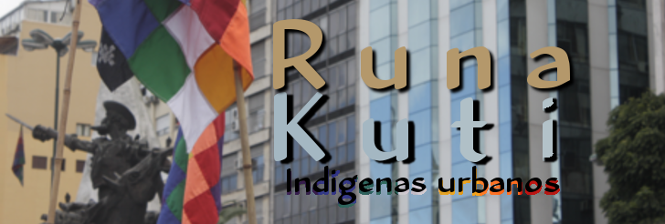 Runa Kuti, indígenas urbanos