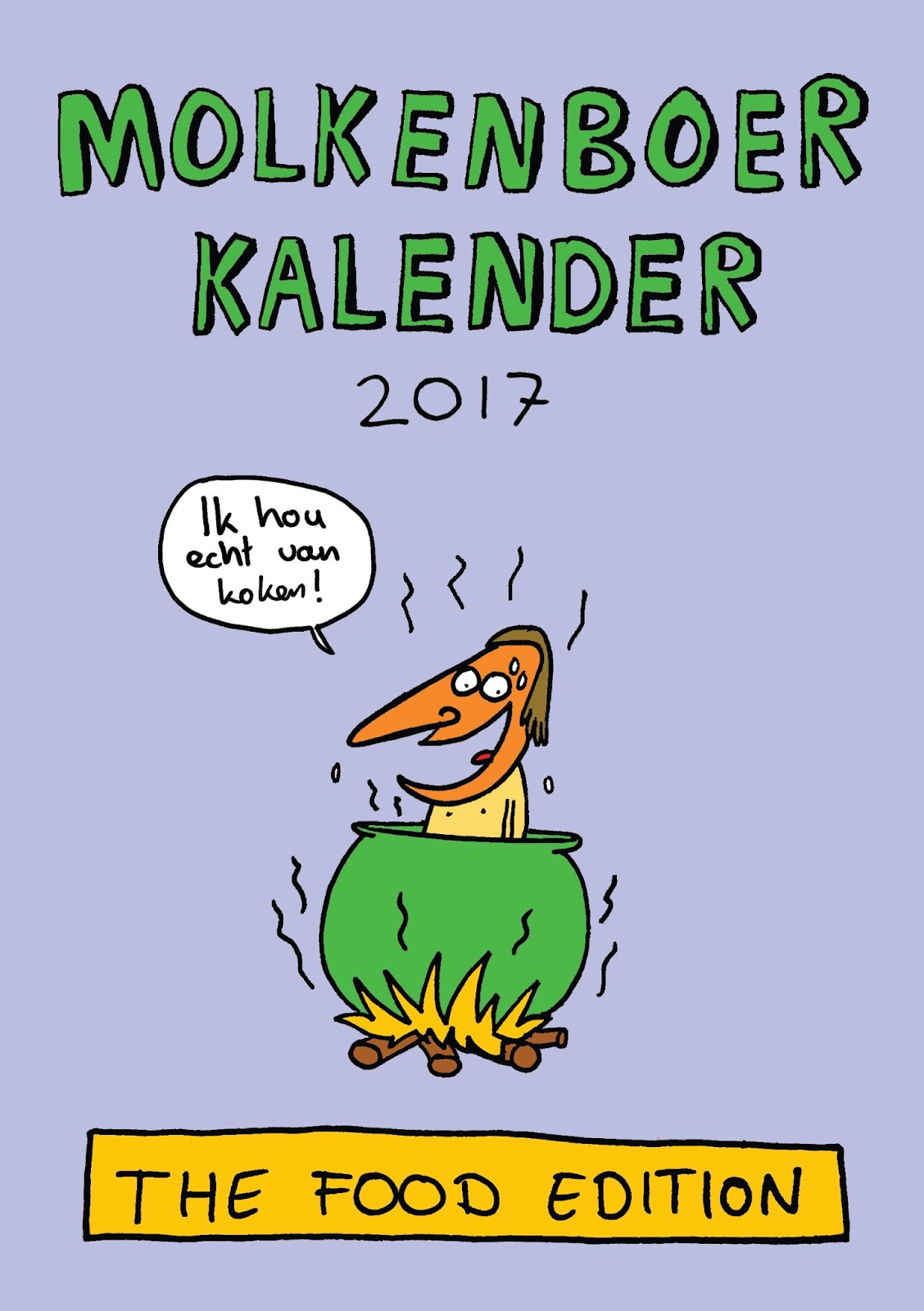 Onderscheid noot Masaccio Molkenboer, cartoons en illustraties: Molkenboer Kalender 2017 - The Food  Edition
