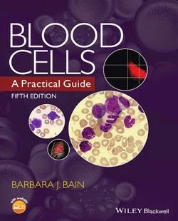 Blood Cells: A Practical Guide 5th Edition | booksmedicos