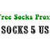 Free Socks Proxy - Socks 5 US