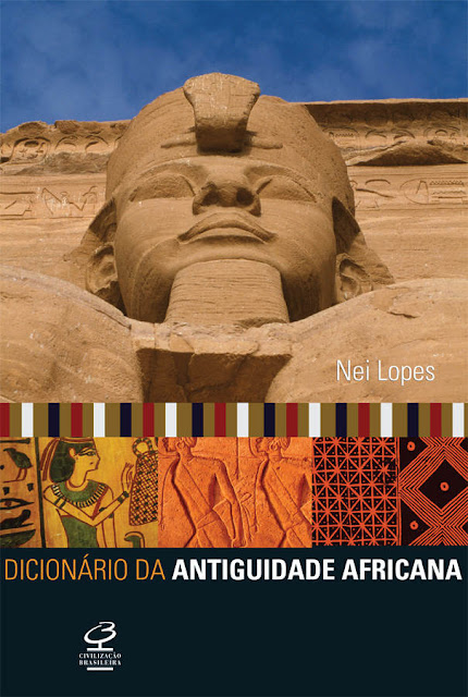 Dicionário da antiguidade africana - Nei Lopes