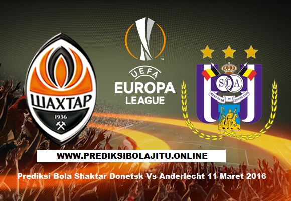Prediksi Bola Shaktar Donetsk vs Anderlecht 11 Maret 2016