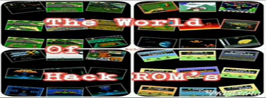 The World Of Hack ROM's