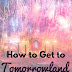 How To Get To Tomorrowl<strong>And</strong> 2016
