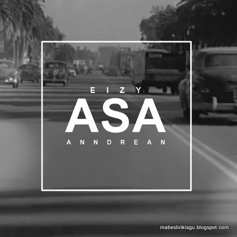 Lirik Lagu Eizy Asa Ft Anndrean Mabes Lirik