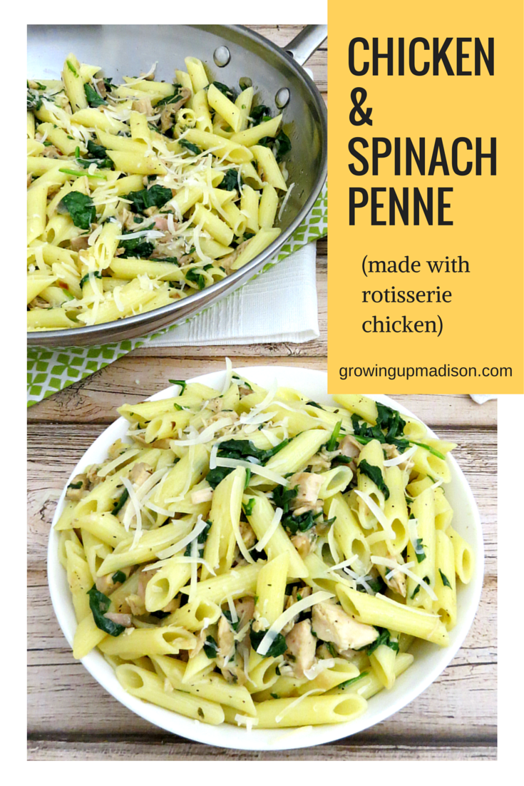 Chicken & Spinach Penne (made with rotisserie chicken) - AnnMarie John
