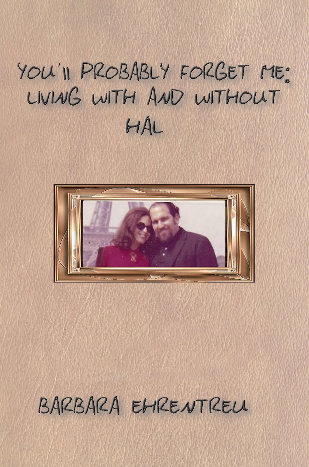 You'll Probably Forget Me: Living With and Without Hal