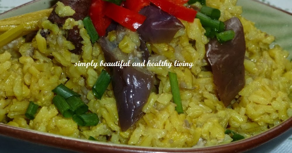 simply beautiful and healthy living Turmeric Eggplant Rice (Meatless