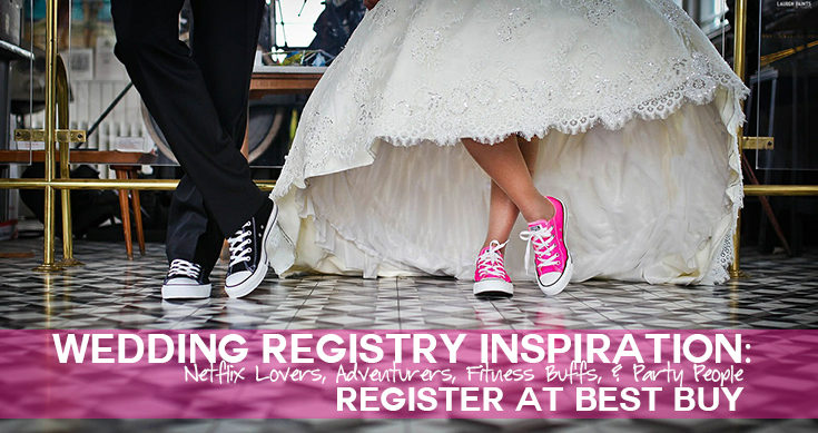 Wedding Registry Inspiration: Entertainment Lovers, Adventurers, Fitness Buffs, and Party People Register at Best Buy! 