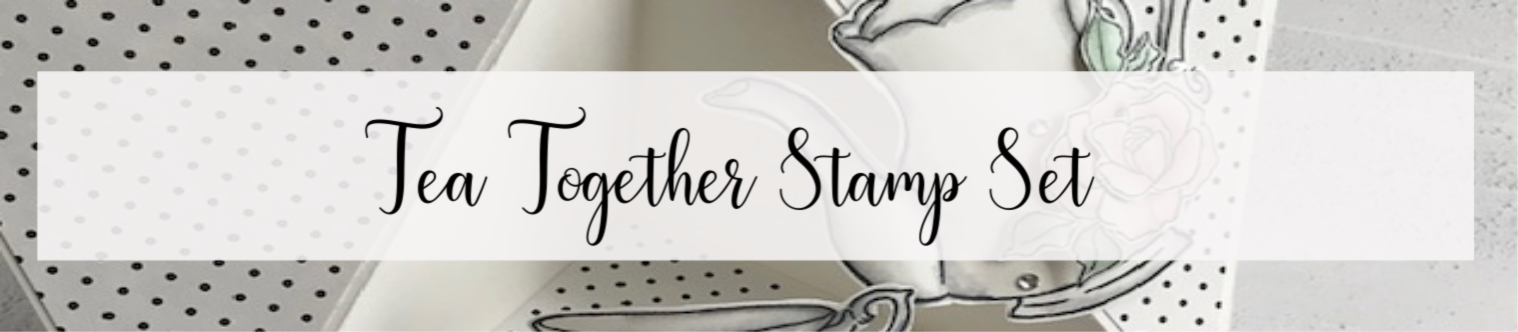 Time For Tea With Tea Together Stamp Set Stampin Up Simplyfairies Stampin Up Independent Demonstrator Kim Fee Order Stampin Up Here Online 24 7