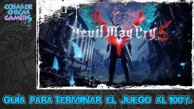 Guía para completar Devil May Cry 5