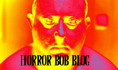 Horror Bob's Blog II