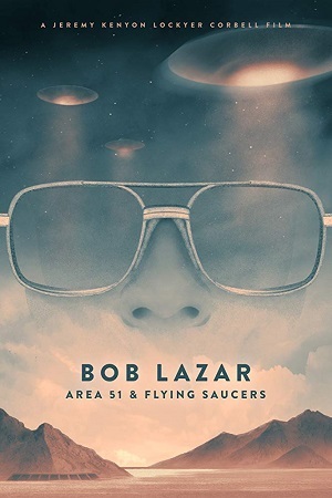 Bob Lazar - Área 51 e os Discos Voadores Legendado Torrent