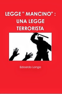 LEGGE " MANCINO " : UNA LEGGE TERRORISTA