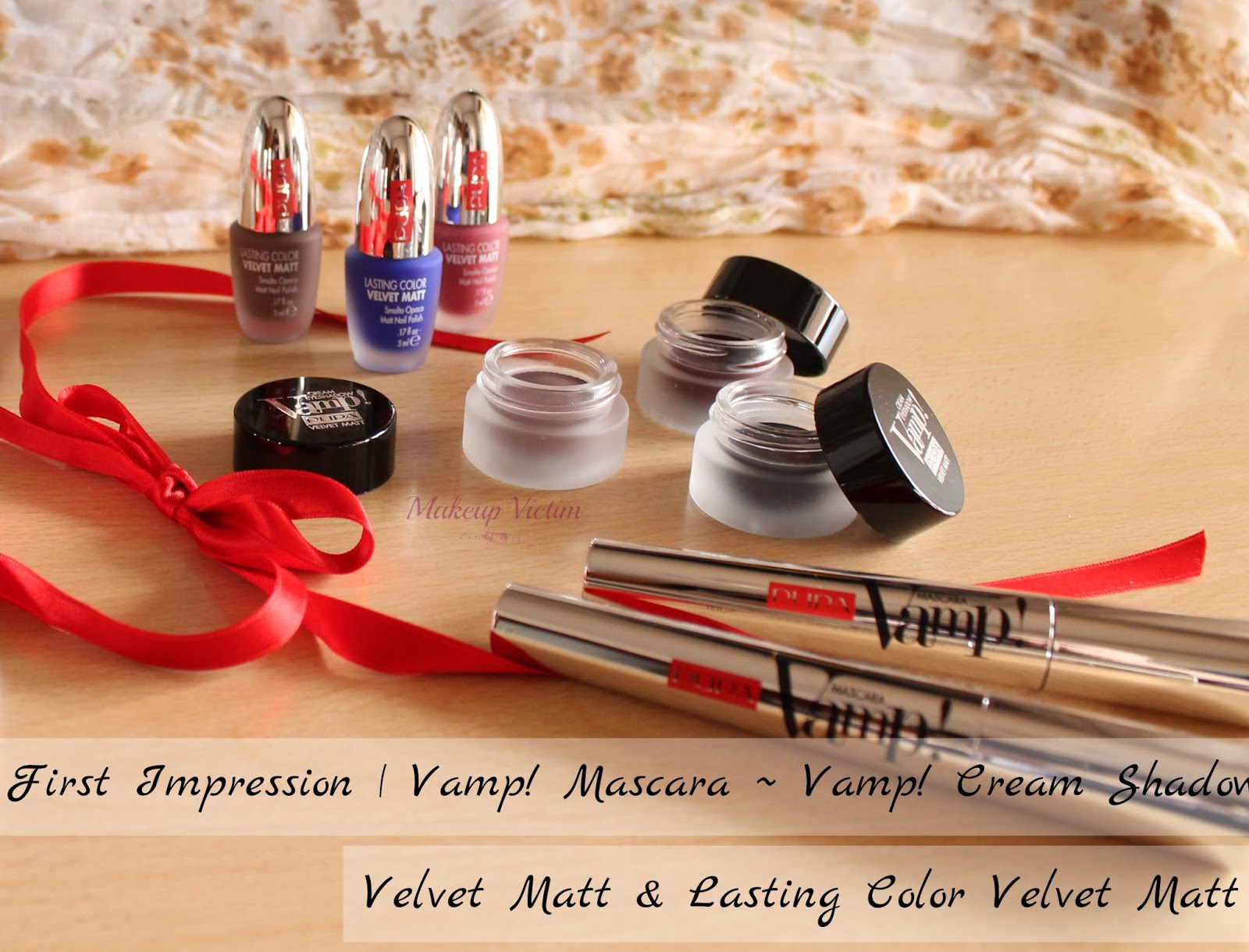 Makeup Victim: First Impression  Vamp! Mascara, Vamp! Cream Shadow Velvet  Matt & Lasting Color Velvet Matt