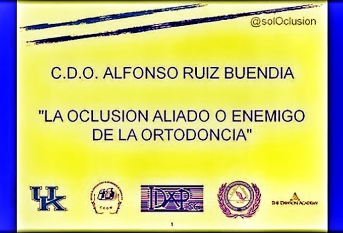 OCLUSIÓN: Aliado o enemigo de la Ortodoncia - Videoconferencia del Dr. Alfonso Ruiz Buendía