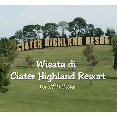 Wisata di Ciater Highland Resort