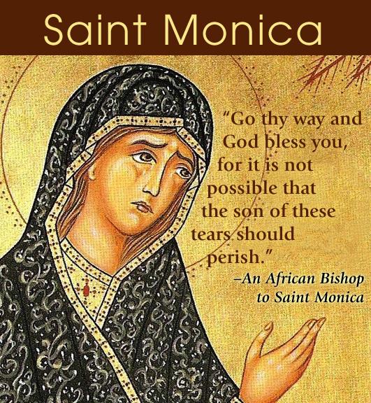 Gloria Romanorum Saint Monica, Patroness of Abuse Victims, Pray for Us!