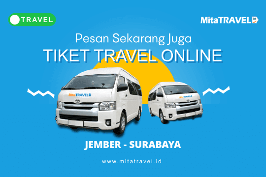 Pesan Online Tiket Travel Jember Surabaya Harga Murah Jadwal Berangkat Pagi Siang Sore Malam MitaTRAVEL