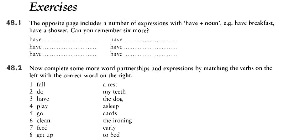 But many words have a. Have expressions. Exercises 16.1 ответы dind Seven more expressions with have+Noun and do + Noun from the opposite Page. Find Seven more expressions with have Noun and. Expressions with have.