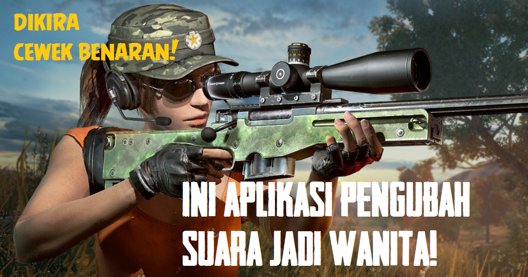7 Aplikasi Pengubah Suara Pria Jadi Wanita Untuk Pubg Hago Telefon Dll Garudaphone