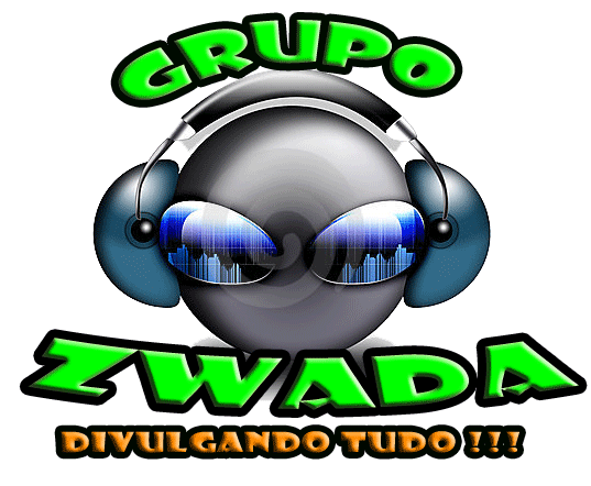 Grupo Zwada Divulgando Tudo!!!