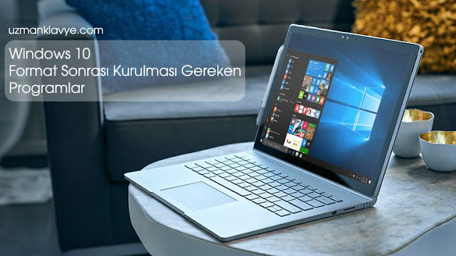 Format Sonrası Kurulması Gereken Programlar Windows 10