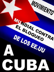 ABAJO EL BLOQUEO CONTRA CUBA